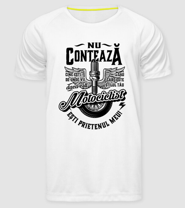 Nu contează cine ești, de unde vii sau care este stilul tău, dacă ești motociclist ești prietenul meu! model alb pe tricou