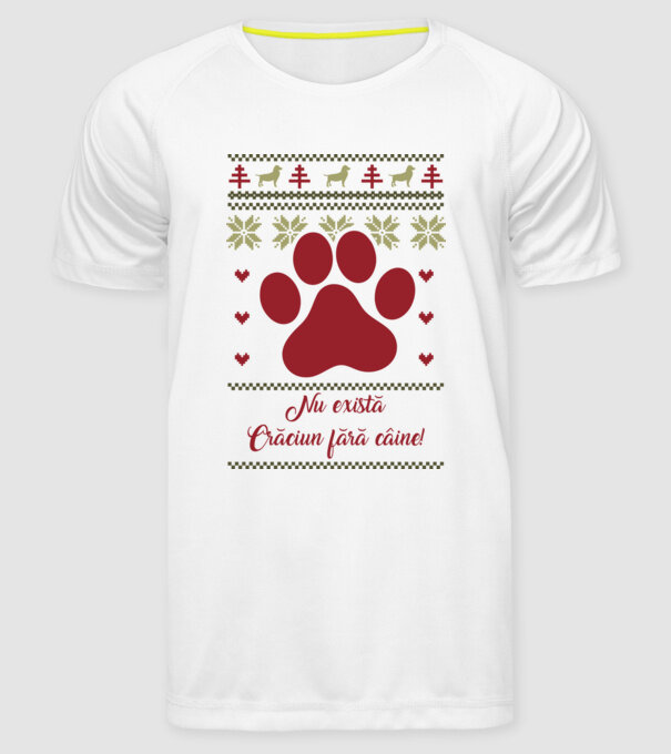 nu există Crăciun fără câine model alb pe tricou