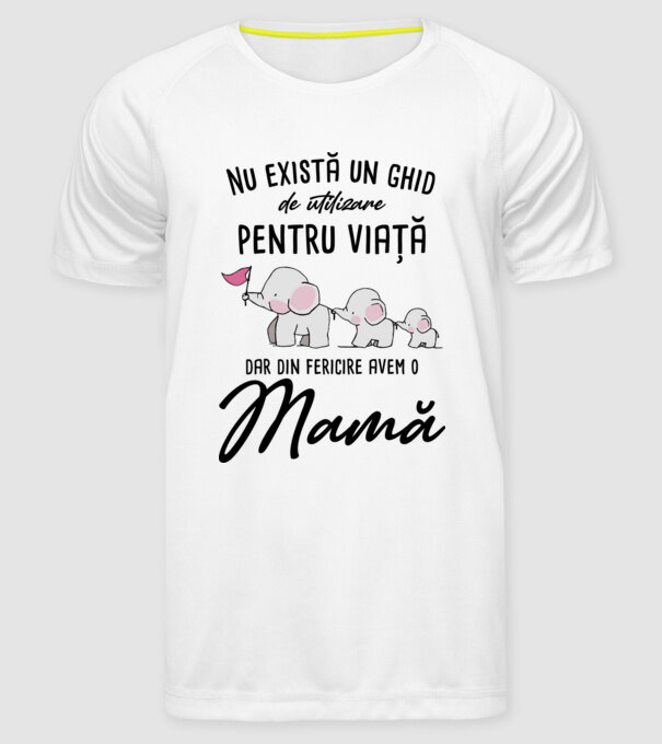 Nu există un ghid de utilizare pentru viață, dar din fericire avem o mamă model alb pe tricou