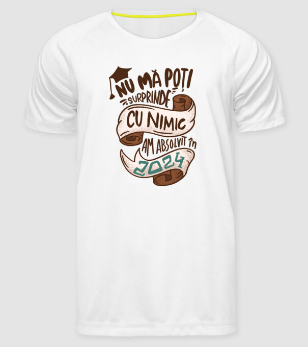Nu mă poți surprinde cu nimic model alb pe tricou