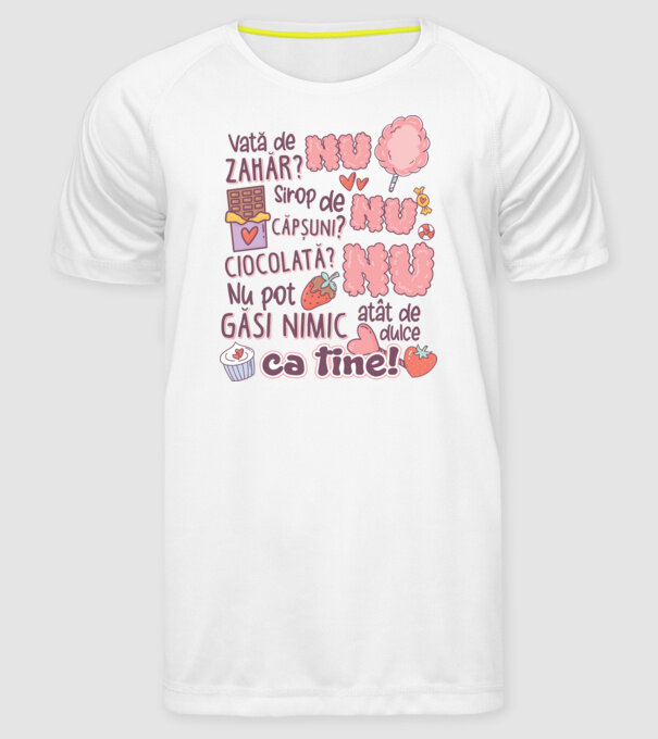 Nu pot găsi nimic-atât de dulce ca tine model alb pe tricou