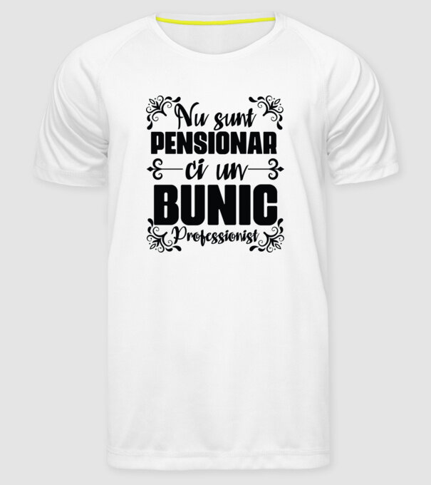 Nu sunt_pensionar, ci un bunic profesionist model alb pe tricou
