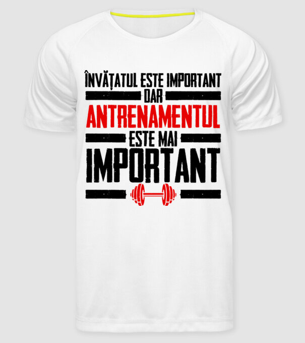 învățatul este important, dar antrenamentul este mai important model alb pe tricou