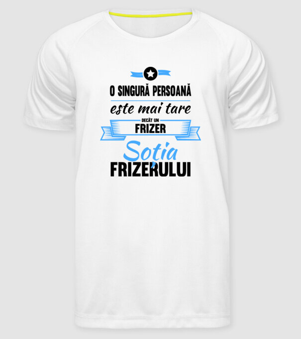 O singură persoană este mai tare decât un frizer, soția frizerului model alb pe tricou