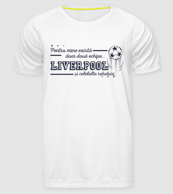 Pentru mine există doar două echipe, Liverpool și celelalte rahaturi model alb pe tricou