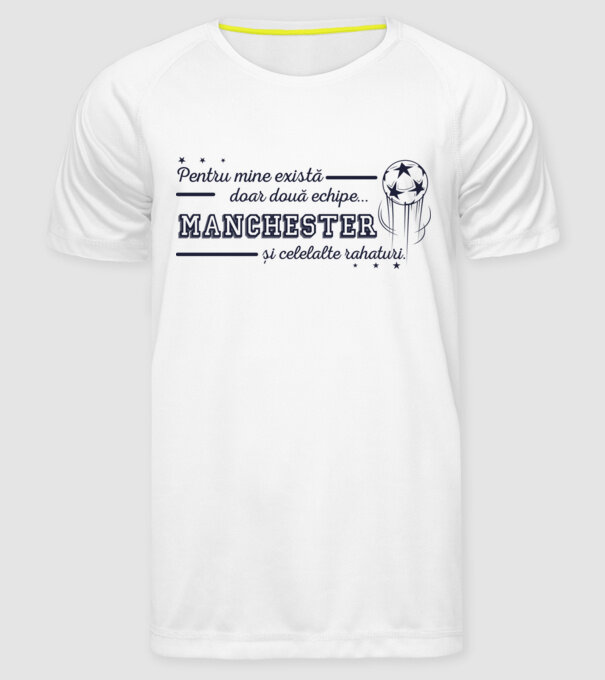 Pentru mine există doar două echipe, Manchester și celelalte rahaturi model alb pe tricou