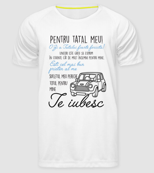 Pentru tatăl meu! O Zi a Tatălui foarte fericită! Uneori este greu să exprim în cuvinte cât de mult însemni pentru mine. Ești ce model alb pe tricou