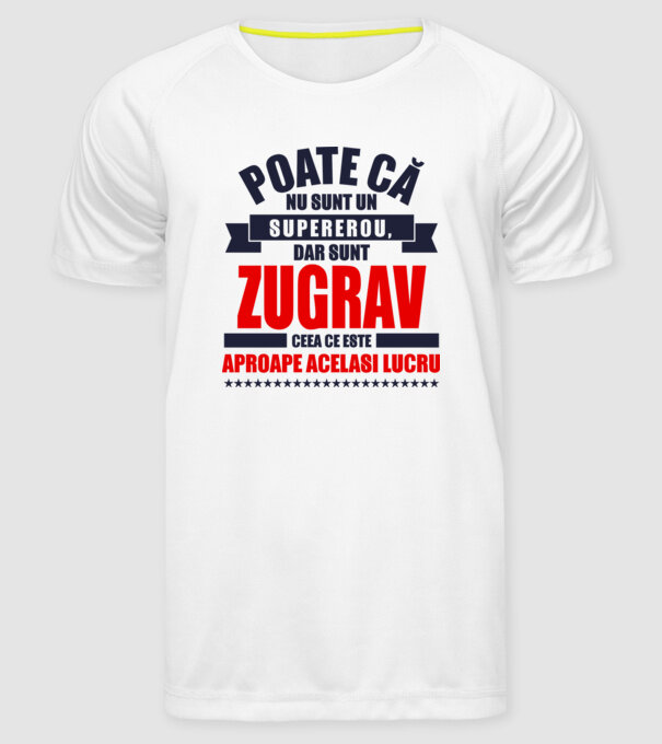 Poate că nu sunt un supererou, dar sunt ZUGRAV, ceea ce este aproape același lucru model alb pe tricou
