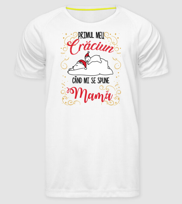 Primul meu Crăciun când mi se spune mamă! model alb pe tricou