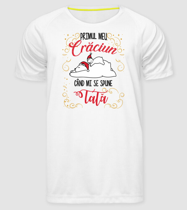 Primul meu Crăciun când mi se spune tată! model alb pe tricou