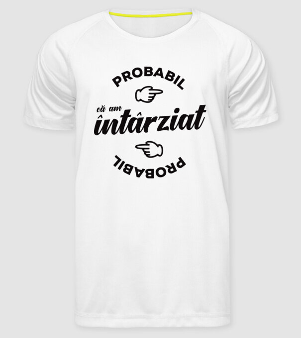 Probabil că am întârziat model alb pe tricou