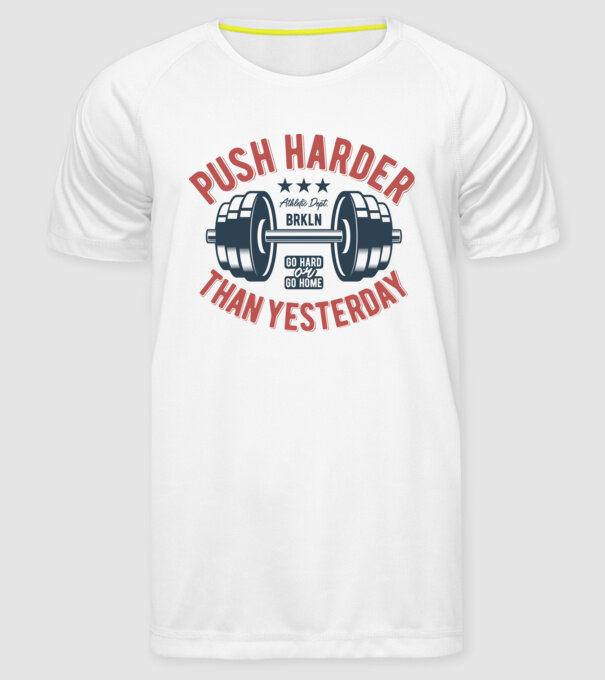 push harder model alb pe tricou