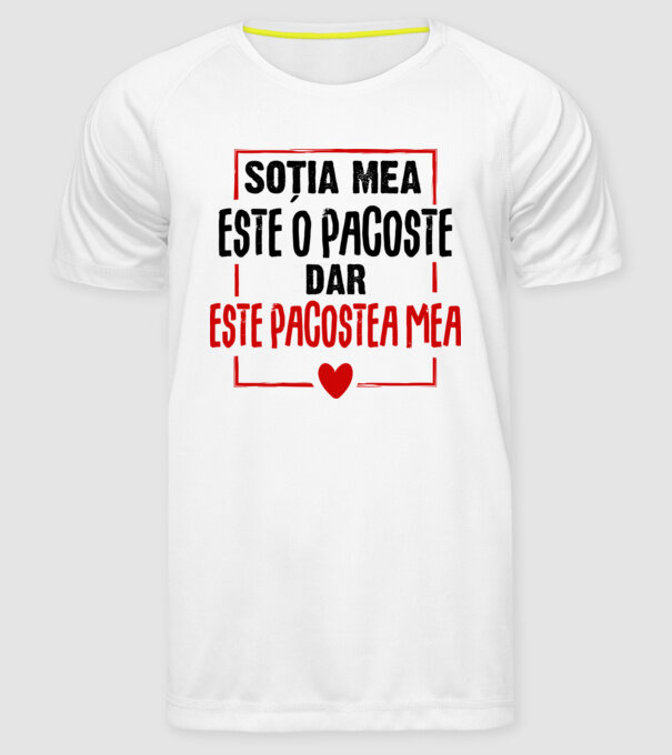 soția mea este o pacoste model alb pe tricou