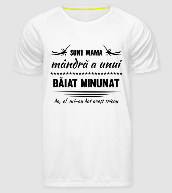 Sunt mama mândră a unui băiat minunat - da, el mi-a dat acest tricou model alb pe tricou