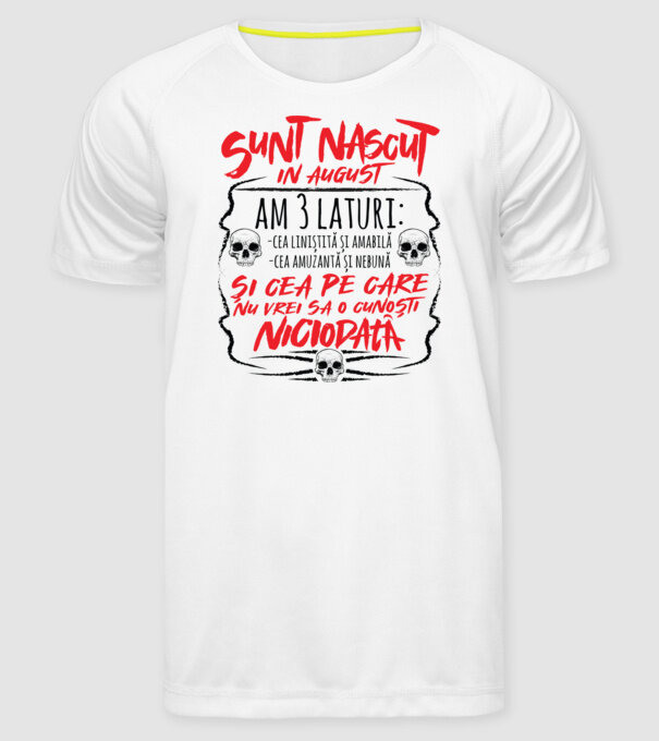 Sunt născut în august am 3 laturi model alb pe tricou