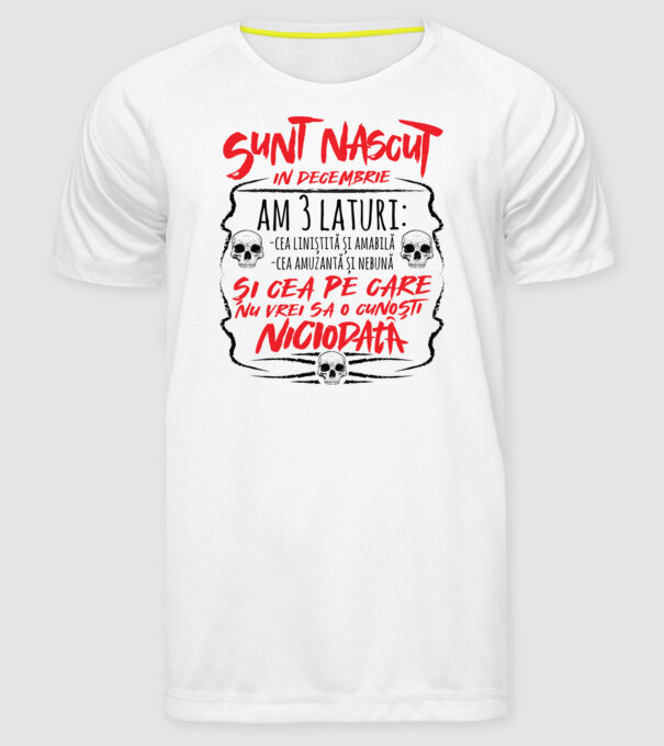Sunt născut în decembrie am 3 laturi model alb pe tricou