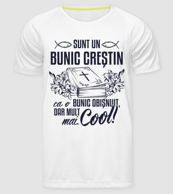 Sunt un bunic creștin, ca un bunic obișnuit, dar mult mai cool! model alb pe tricou