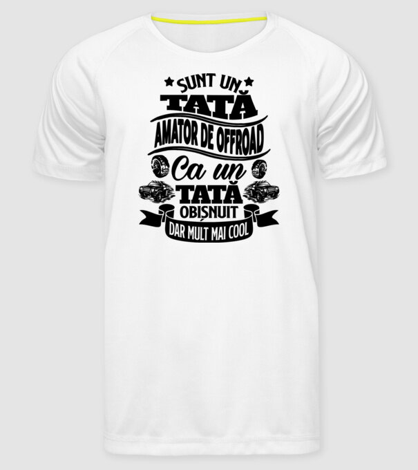 Sunt un tată amator de offroad, ca un tată obișnuit, dar mult mai cool model alb pe tricou