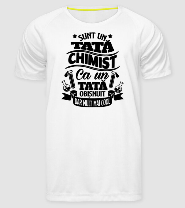 Sunt un tată chimist, ca un tată obișnuit, dar mult mai cool model alb pe tricou