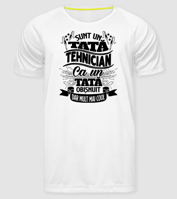 Sunt un tată tehnician, ca un tată obișnuit, dar mult mai cool model alb pe tricou