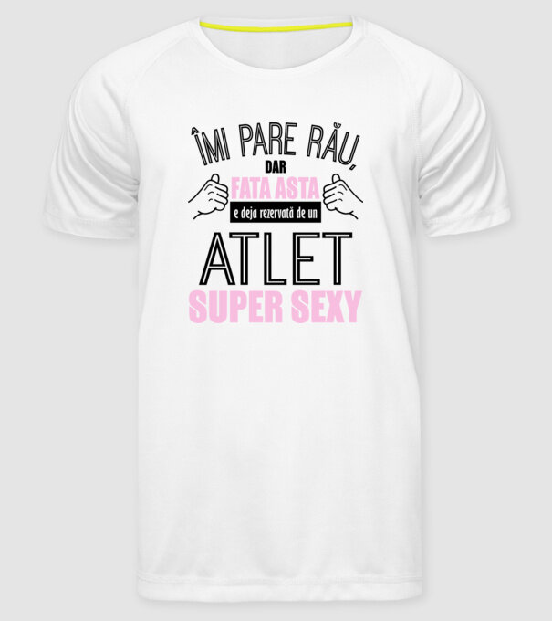Îmi pare rău, dar fata asta e deja rezervată de un ATLET super sexy model alb pe tricou