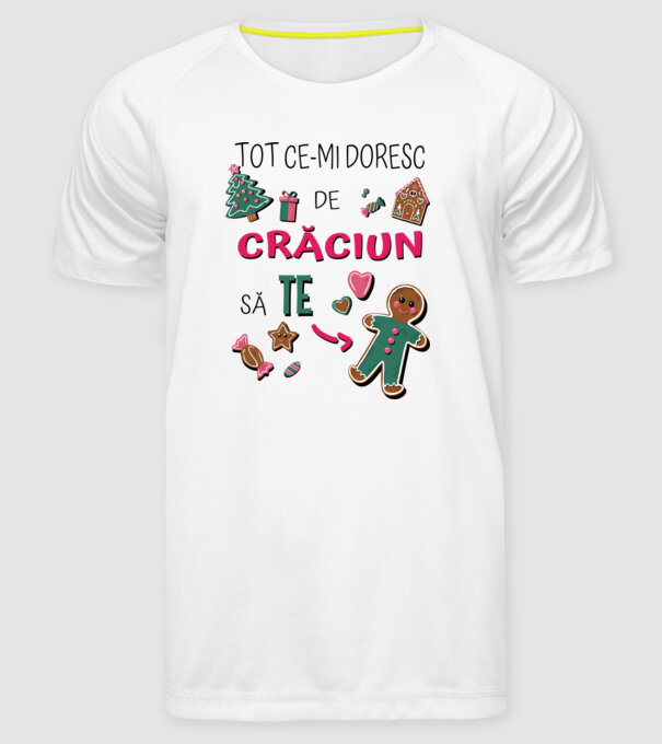 Tot ce-mi doresc de Crăciun să TE om alb model alb pe tricou