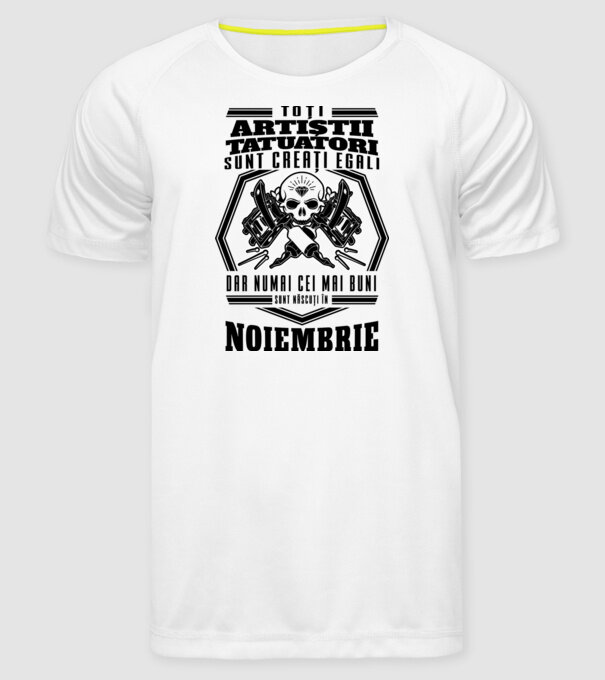 Toți artiștii tatuatori sunt creați egali noiembrie model alb pe tricou