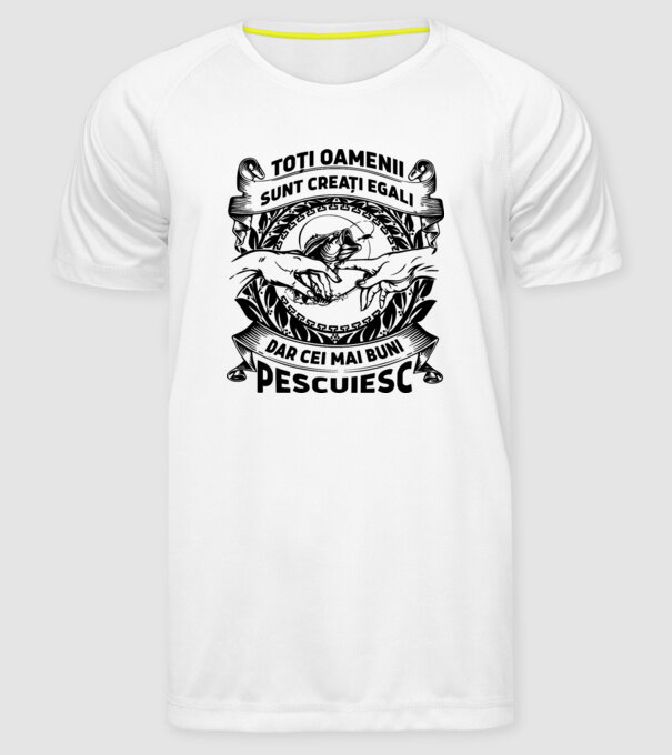 toți oamenii sunt creați egali, dar cei mai buni pescuiesc model alb pe tricou
