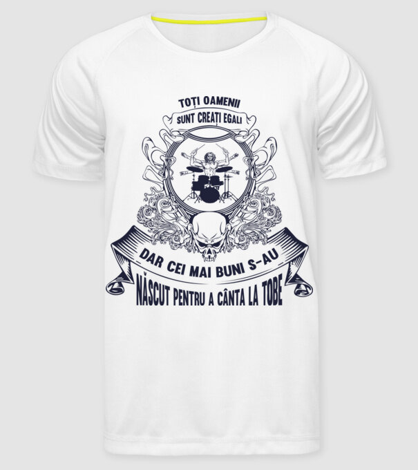 toți oamenii sunt creați egali, dar cei mai buni s-au născut pentru a cânta la tobe model alb pe tricou