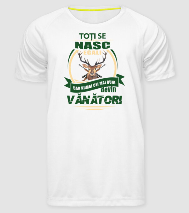Toți se nasc egali, dar numai cei mai buni devin vânători model alb pe tricou