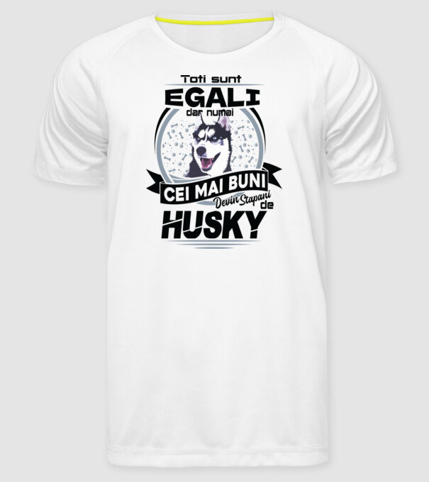 Toți sunt egali, dar numai cei mai buni devin stăpâni de husky model alb pe tricou