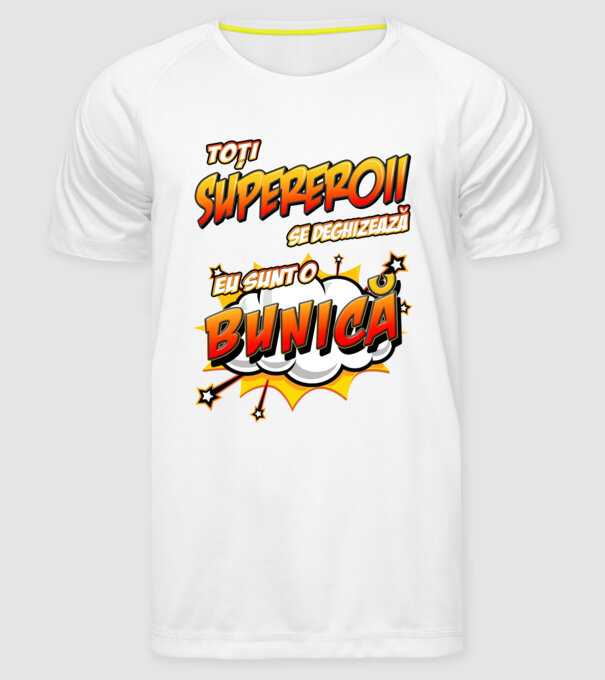 Toți supereroii se deghizează, eu sunt o bunică model alb pe tricou