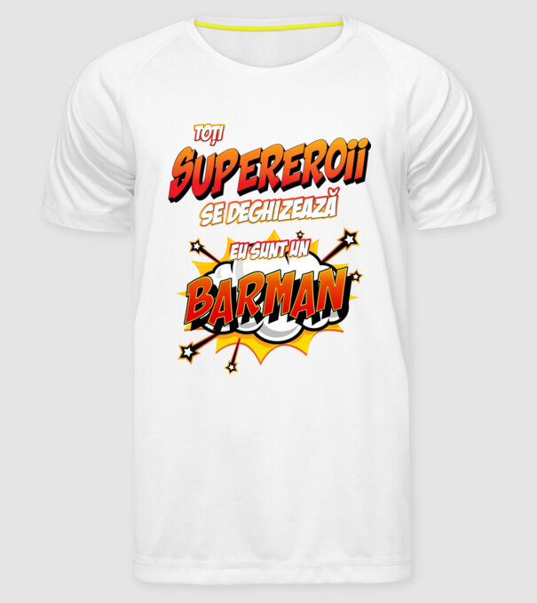 Toți supereroii se deghizează, eu sunt un barman model alb pe tricou