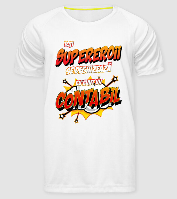 Toți supereroii se deghizează, eu sunt un contabil model alb pe tricou