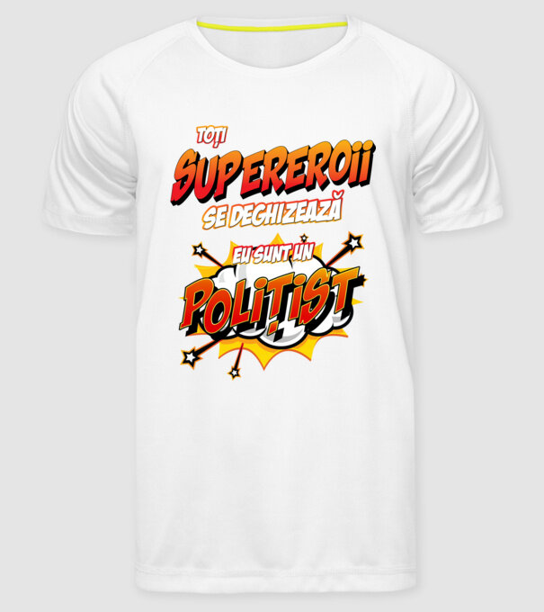 Toți supereroii se deghizează, eu sunt un polițist model alb pe tricou