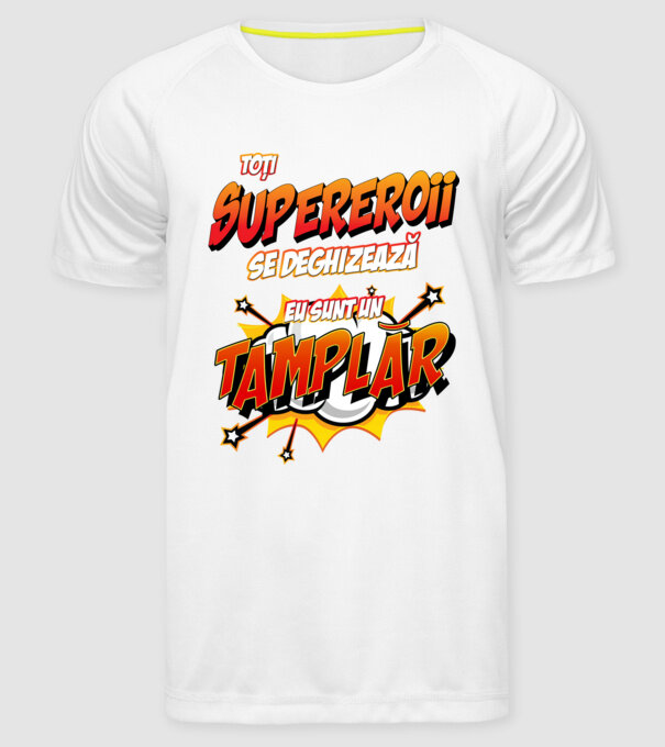 Toți supereroii se deghizează, eu sunt un tâmplar model alb pe tricou