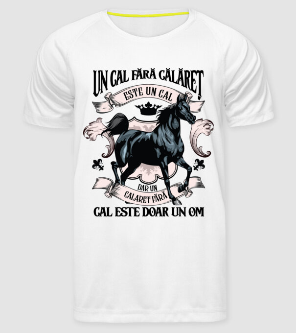 un cal fără călăreț este un cal - dar un călăreț fără cal este doar un om model alb pe tricou