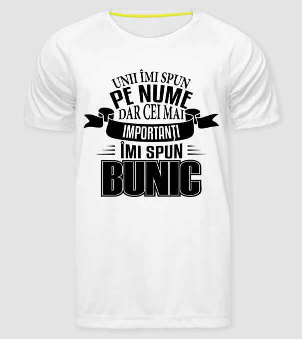 Unii îmi spun pe nume, dar cei mai importanți îmi spun bunic model alb pe tricou