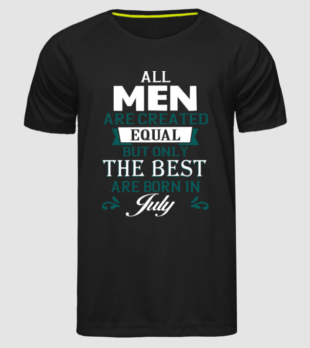 All men created equal but only the beat are born in july model negru pe tricou