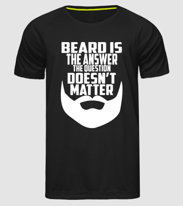 Beard is the answer model negru pe tricou