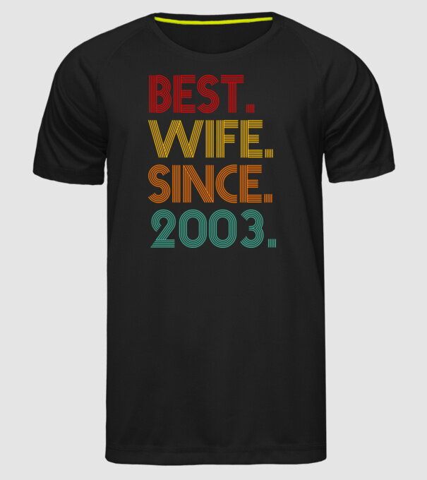 best wife since 2003 retro model negru pe tricou