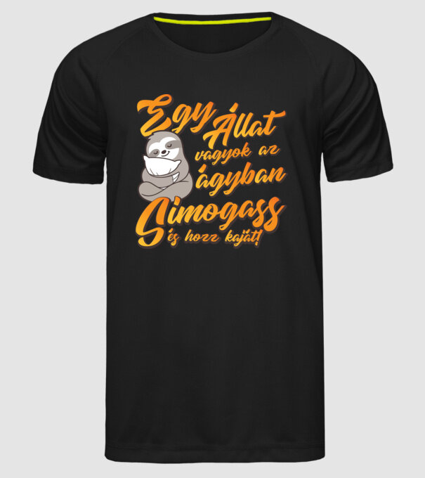 sunt un animal în pat, mângâie-mă și adu-mi mâncare! model negru pe tricou