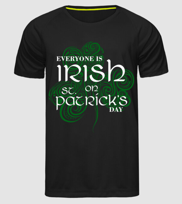 Everyone is irish shamrock model negru pe tricou