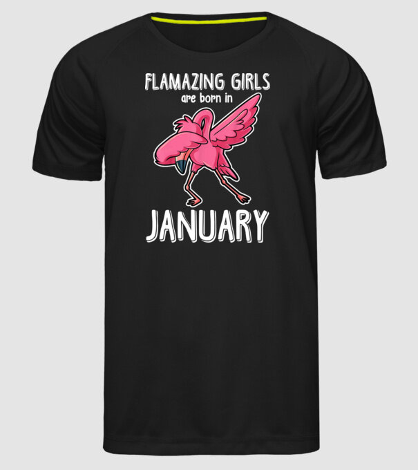 Flamazing girls are born in january model negru pe tricou