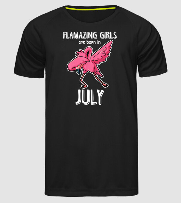 flamazing girls are born in july model negru pe tricou