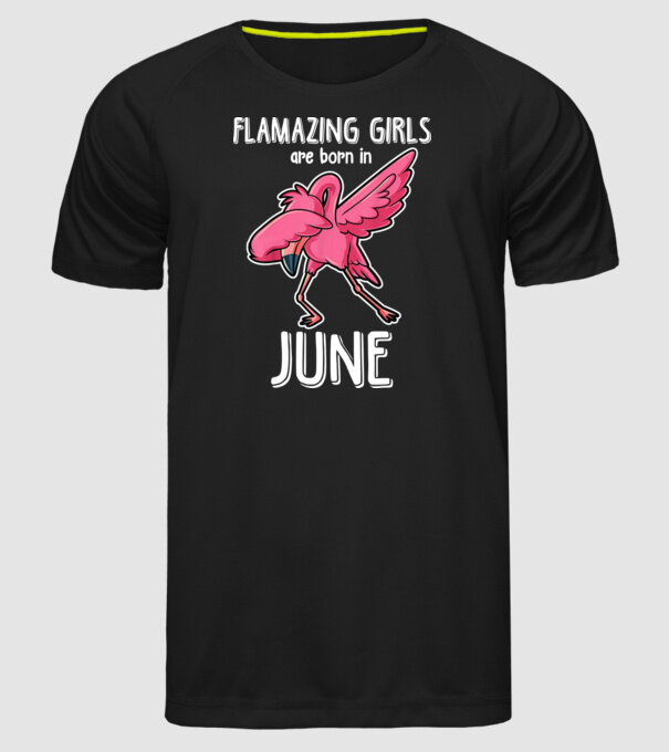 flamazing girls are born in june model negru pe tricou