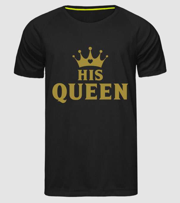 His Queen model negru pe tricou