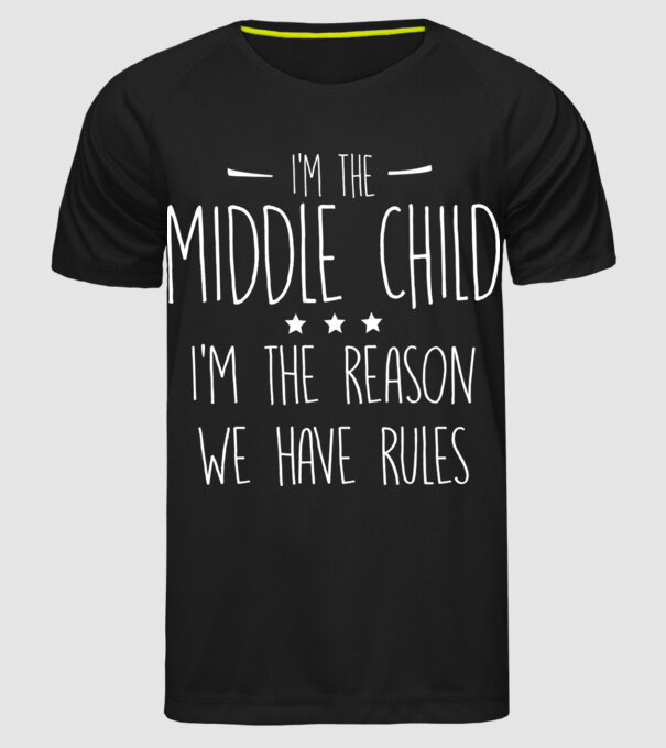 I'm the middle child model negru pe tricou