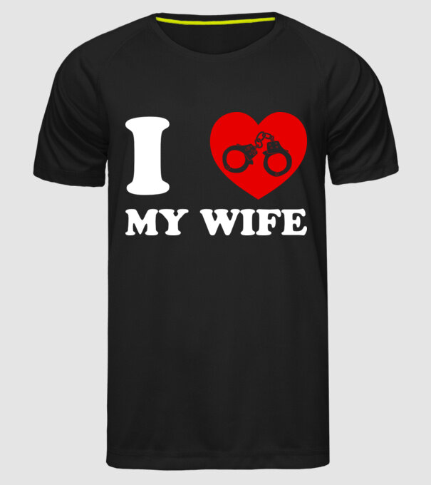 I love my wife model negru pe tricou
