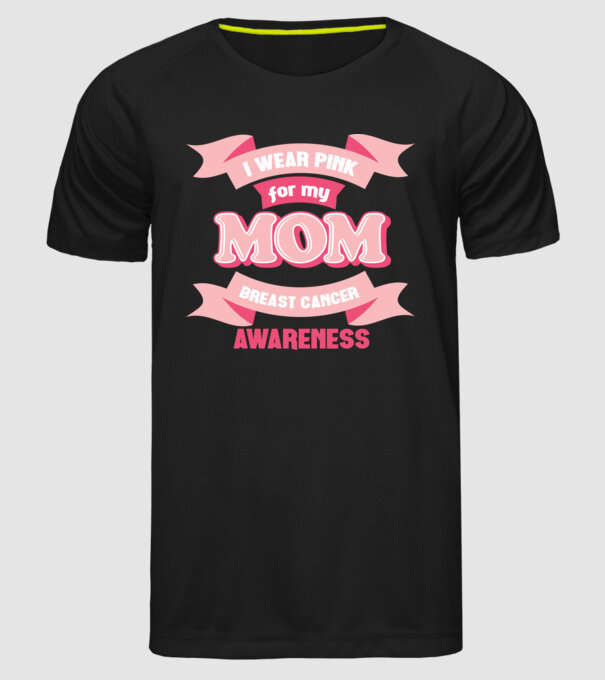 I wear pink for my mom model negru pe tricou